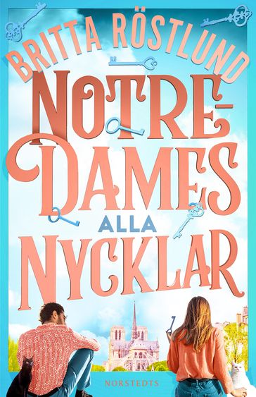 Notre-Dames alla nycklar - Britta Rostlund - Nina Leino