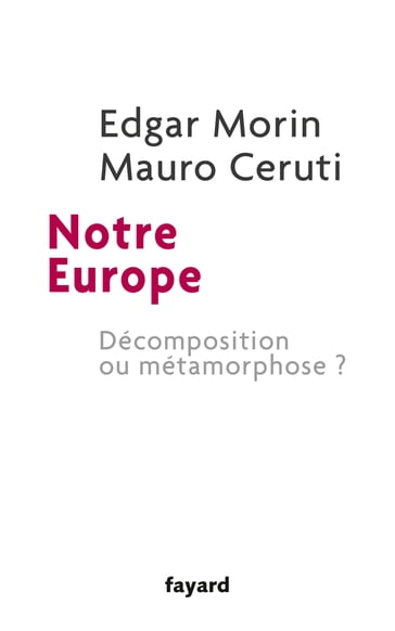 Notre Europe - Edgar Morin - Mauro Ceruti