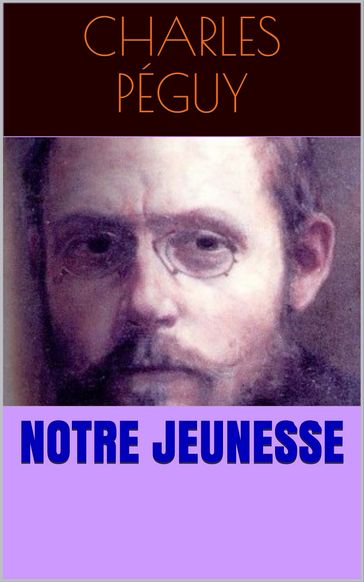 Notre Jeunesse - Charles Péguy