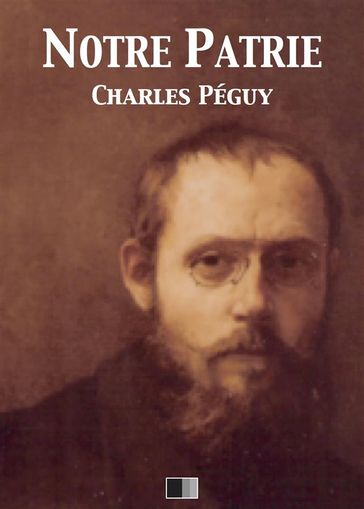 Notre Patrie - Charles Péguy