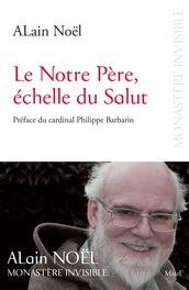 Le Notre Père, échelle du Salut