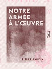 Notre armée à l oeuvre - Aux grandes manoeuvres de 1908