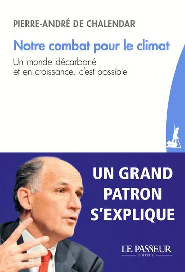 Notre combat pour le climat - Pierre-André de Chalendar