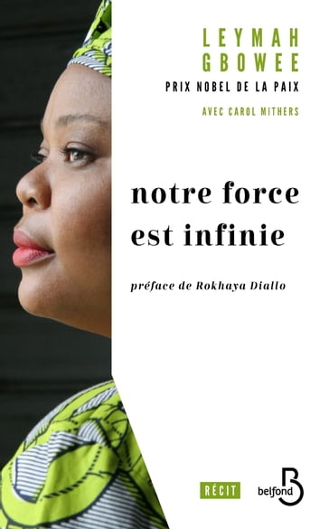 Notre force est infinie - Leymah Gbowee - Carol Mithers - Rokhaya Diallo