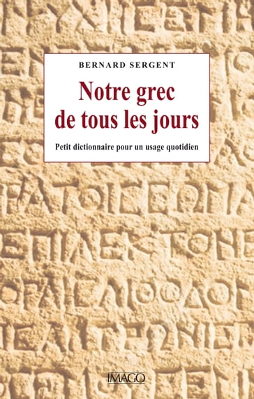 Notre grec de tous les jours - Bernard Sergent