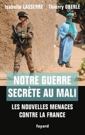 Notre guerre secrète au Mali