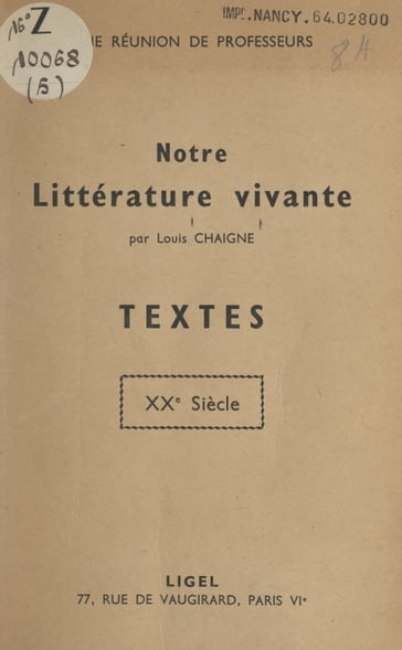 Notre littérature vivante : textes XXe siècle - Louis Chaigne