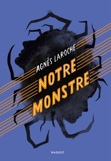Notre monstre - Agnès Laroche