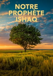Notre prophète Ishaq