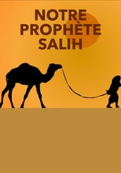 Notre prophète Salih