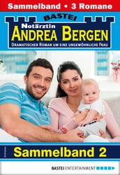 Notärztin Andrea Bergen Sammelband 2 - Arztroman