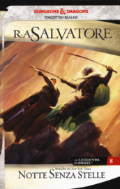 Notte senza stelle. La leggenda di Drizzt. Forgotten Realms. 8.