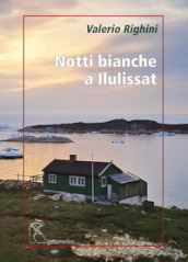 Notti bianche a Ilulissat