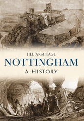 Nottingham A History