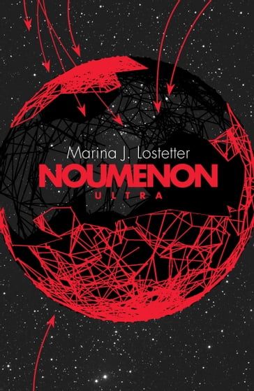 Noumenon Ultra (Noumenon, Book 3) - Marina J. Lostetter
