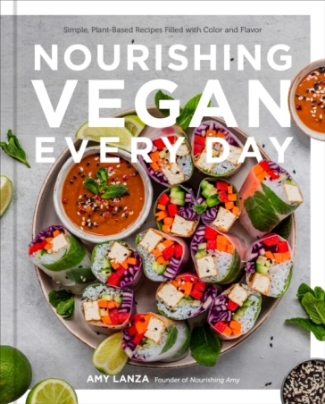Nourishing Vegan Every Day - Amy Lanza