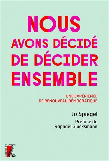 Nous avons décidé de décider ensemble - Jo Spiegel