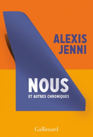 Nous et autres chroniques - Alexis Jenni