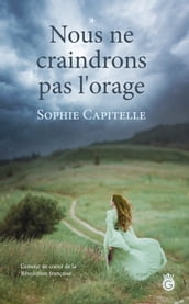 Nous ne craindrons pas l orage - Tome 1