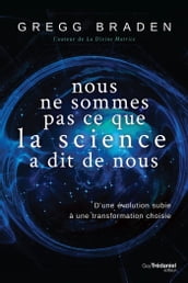 Nous ne sommes pas ce que la science à dit de nous - D une évolution subie à une transformation choi