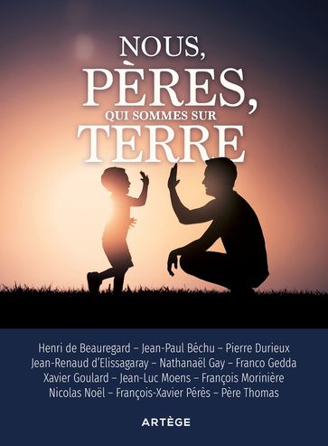Nous, pères, qui sommes sur terre - Pierre Durieux - Henri de Beauregard - Béchu Jean-Paul - François Morinière - Jean-Renaud D