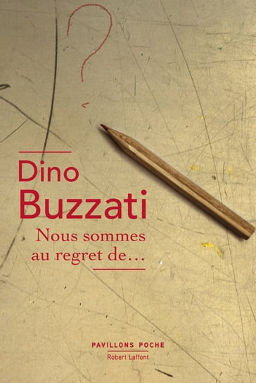 Nous sommes au regret de... - Dino Buzzati