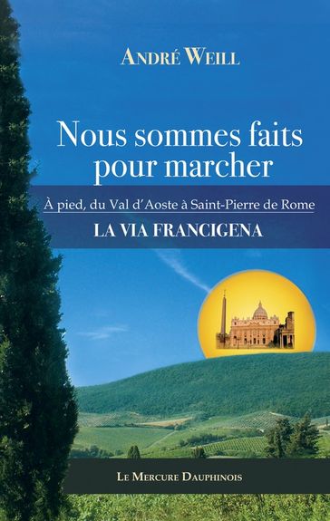 Nous sommes faits pour marcher - André Weill