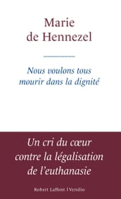 Nous voulons tous mourir dans la dignité