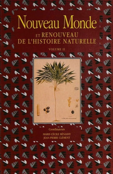 Nouveau Monde et renouveau de l'histoire naturelle. Volume II - Collectif