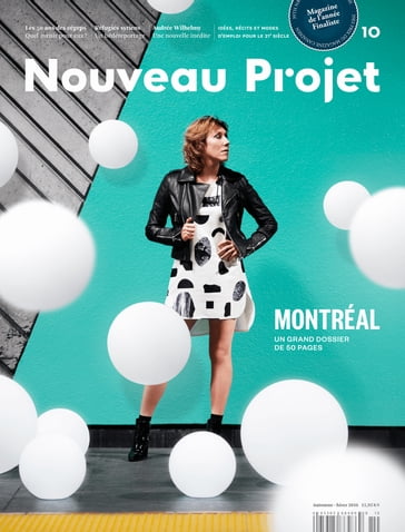 Nouveau Projet 10 - Adèle Smith - Alex Noel - Audrée Wilhelmy - Carole Fréchette - Charlotte Biron - Clayton Bailey - Emmanuelle Walter - Eric Deguire - Fabrice Masson-Goulet - Félix Beaudry-Vigneux - Félix-Antoine Joli-Cœur - Gabrielle Roy - Gabrielle Tétrault-Farber - Guillaume Bourgault-Côté - Guillaume Morissette - Jean-Philippe Garneau - Jonathan Livernois - Julien Lefort-Favreau - Justine Boulo - Jérémie McEwen - Laurence Côté-Fournier - Laurent Turcot - Mani Soleymanlou - Marc-André Carignan - Marc-André Cyr - Marc-André Sabourin - Marie-Claude Élie-Morin - Marie-Sophie Banville - Mathieu Lapointe - Maxime Roy De Roy - Mélanie Baillairgé - Nahid Aboumansour - Nathalie Bondil - Nicolas Langelier - Olivo Barbieri - Pierre-Olivier Pineau - Ralph Elawani - Valérie Harvey - Violaine Charest-Sigouin - Élise Turcotte - Eric Bédard