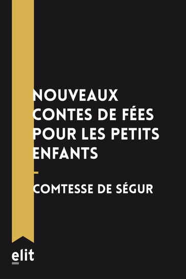 Nouveaux contes de fées pour les petits enfants - Comtesse de Ségur