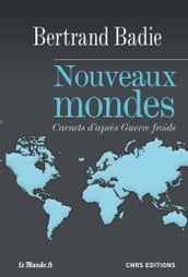 Nouveaux mondes. carnets d après guerre froide