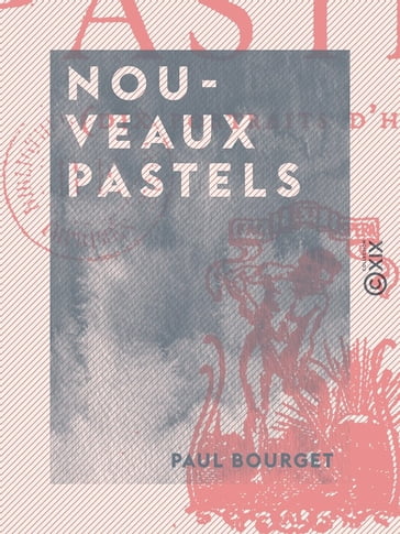 Nouveaux pastels - Paul Bourget