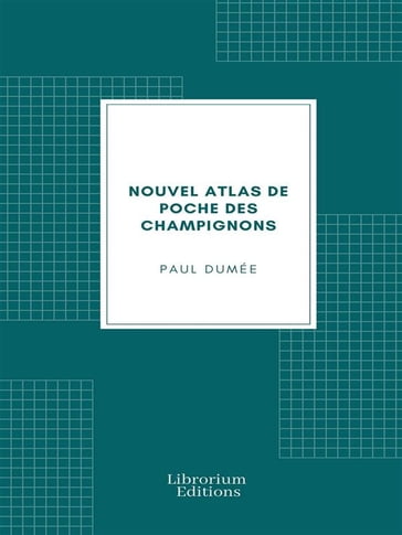 Nouvel atlas de poche des champignons - Paul Dumée