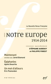 La Nouvelle Revue Française (n° 607) - Notre Europe: 1914-2014