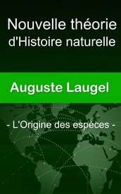 Nouvelle théorie d histoire naturelle - L Origine des espèces,