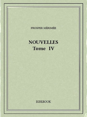 Nouvelles IV - Prosper Mérimée