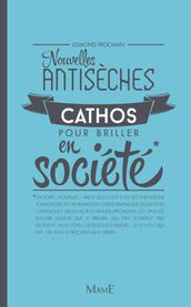 Nouvelles antisèches cathos pour briller en société