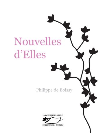 Nouvelles d'Elles - Philippe de Boissy