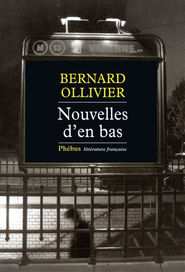 Nouvelles d'en bas - Bernard Ollivier