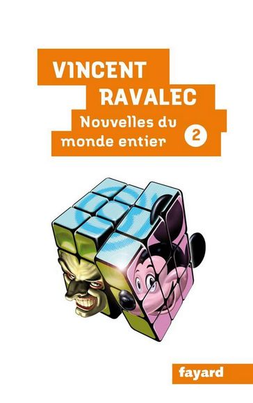 Nouvelles du monde entier II - Vincent Ravalec