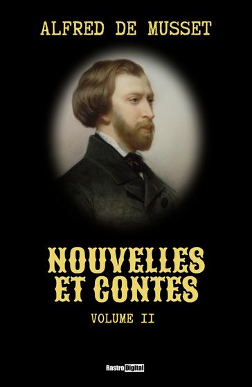Nouvelles et Contes - Volume II - Alfred De Musset