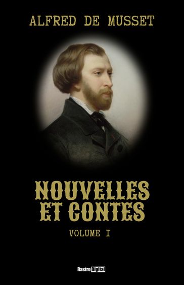 Nouvelles et Contes - Volume I - Alfred De Musset