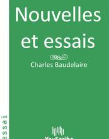 Nouvelles et essais - Baudelaire Charles