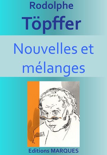 Nouvelles et mélanges - Rodolphe Topffer