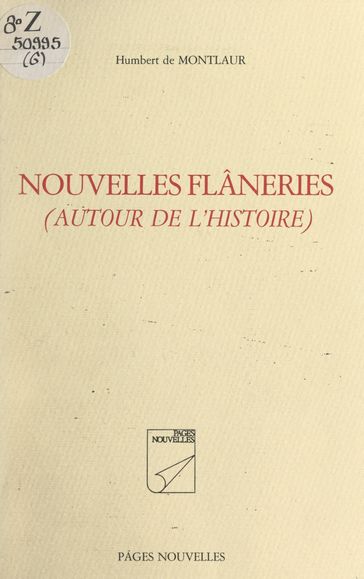 Nouvelles flâneries - Humbert de Montlaur
