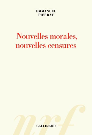 Nouvelles morales, nouvelles censures - Emmanuel Pierrat