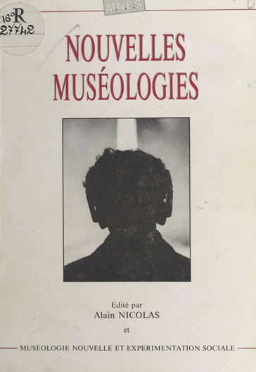 Nouvelles muséologies - Muséologie nouvelle et expérimentation sociale