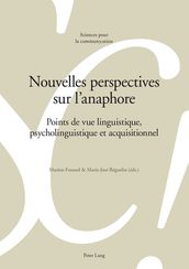 Nouvelles perspectives sur l anaphore