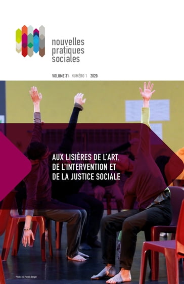 Nouvelles pratiques sociales. Vol. 31 No. 1, Printemps 2020 - Alvaro Morell Bonet - Anna Iribarne - Bianca Laliberté - Caterine Bourassa-Dansereau - Catherine Flynn - Catherine Harton - Charlotte Gagnon - Claire Jenny - Florence Lhomme - François P. Robert - Frédérick Galbrun - Geneviève Lessard - Gérard Duhaime - Hélène Carbonneau - Jacinthe Rivard - Jean-Martin Deslauriers - Josiane Maheu - Julie Beauchamp - Kathy Mathieu - Kheira Belhadj-Ziane - Krystof Beaucaire - Line Chamberland - Louise Hamelin-Brabant - Louise Lafortune - Maia Morel - Marcelle Dubé - Marie-Marthe Cousineau - Marie-Pierre Labrie - Marilou Vinet-St-Pierre - Mathilde Perahia - Maxime G.-Langlois - Natacha Galvez - Patrick Berger - Paula Brum Schappi - Pénélope Couturier - Sophie Le Coq - Sylvie Frigon - Véronique Antonin-Tattini - Élise Lafontaine - Étienne Cantin